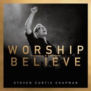 Worship and Believe, CD
