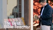 The Best Bible Teacher, Session 3 [Video Download]