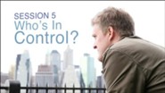 Who's in Control?, Session 5 [Video Download]