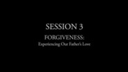 Forgiveness: Experiencing Our Father's Love [Video Download]
