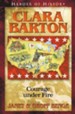 Heroes of History: Clara Barton, Angel of the Battlefield