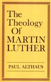 Theology of Martin Luther