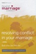 Resolving Conflict in Your Marriage