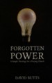 Forgotten Power: A Simple Theology for a Praying Church