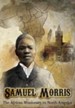 Samuel Morris: The African Missionary to North America, DVD