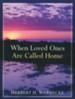 When Loved Ones Are Called Home, repackaged edition.
