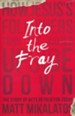 Into the Fray: How Jesus' Followers Turn the World Upside Down