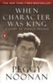 When Character Was King: A Story Of Ronald Reagan