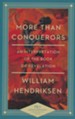 More Than Conquerors, 75th anniversary edition: An Interpretation of the Book of Revelation