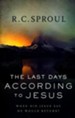 The Last Days According to Jesus, Revised and Updated Edition: When Did Jesus Say He Would Return?
