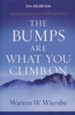 The Bumps Are What You Climb On, repackaged edition: Encouragement for Difficult Days