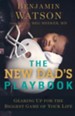 The New Dad's Playbook: Gearing Up for the Biggest Game of Your Life