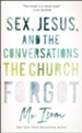 Sex, Jesus, and the Conversations the Church Forgot