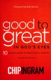 Good to Great in God's Eyes, revised and updated: 10 Practices Great Christians Have in Common