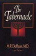 The Tabernacle [M.R. DeHaan]