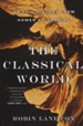 The Classical World: An Epic History from Homer to Hadrian