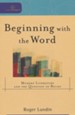 Beginning with the Word: Modern Literature and the Question of Belief