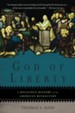 God of Liberty: A Religious History of the American Revolution