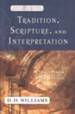 Tradition, Scripture, and Interpretation: A Sourcebook of the Ancient Church