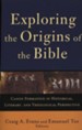 Exploring the Origins of the Bible: Canon Formation in Historical, Literary, and Theological Perspective