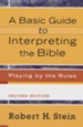 A Basic Guide to Interpreting the Bible, 2nd edition: Playing by the Rules