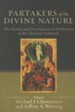 Partakers of the Divine Nature: The History and Development  of Deification in the Christian Tradition