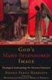 God's Many-Splendored Image: Theological Anthropology for Christian Formation