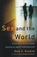 Sex and the iWorld: Rethinking Relationship Beyond an Age of Individualism