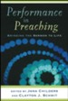 Performance in Preaching: Bringing the Sermon to Life