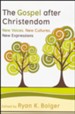 The Gospel after Christendom: New Voices, New Cultures, New Expressions