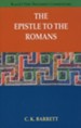 The Epistle to the Romans, Rev. Ed.:  Black's New Testament Commentary [BNTC]