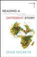 Reading a Different Story: A Christian Scholar's Journey From America to Africa