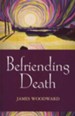 Befriending Death, Facing Loss