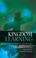 Kingdom Learning: Experiential and Reflective Approaches to Christian Formation and Discipleship