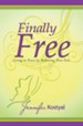 Finally Free: Living in Peace by Releasing the Past