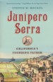 Junipero Serra: California's Founding Father