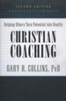 Christian Coaching: Helping Others Turn Potential into Reality, 2nd Edition-Revised and Expanded