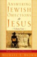 Answering Jewish Objections to Jesus, Volume 4: New Testament Objections