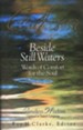 Beside Still Waters: Words of Comfort for the Soul