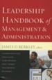 Leadership Handbook of Management & Administration, Revised and Expanded