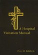 A Hospital Visitation Manual