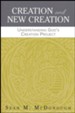 Creation and New Creation: Understanding God's Creation Project