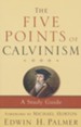 The Five Points of Calvinism: A Study Guide, 3rd Ed.