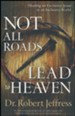 Not All Roads Lead to Heaven: Sharing an Exclusive Jesus in an Inclusive World