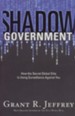 Shadow Government: How the Secret Global Elite Is Using Surveillance Against You