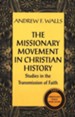 The Missionary Movement In Christian History