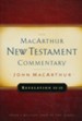 Revelation 12-22: The MacArthur New Testament Commentary