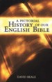 A Pictorial History of Our English Bible