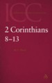 2 Corinthians 8-13 (Volume 2): International Critical Commentary [ICC]