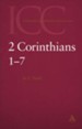 2 Corinthians 1-7 (Volume 1): International Critical Commentary [ICC]